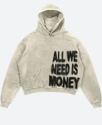 All We Need Is Money Hoodie