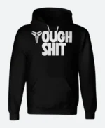 Tough Shit Hoodie Front Image