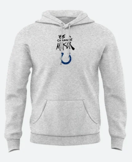 Be A Change Maker Indianapolis Colts Hoodie Front Image