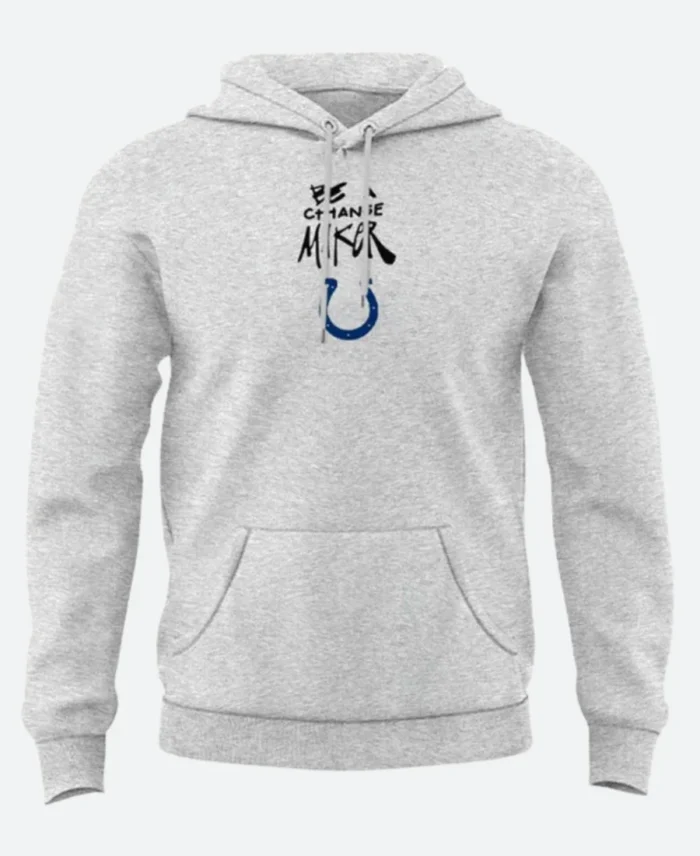 Be A Change Maker Indianapolis Colts Hoodie Front Image