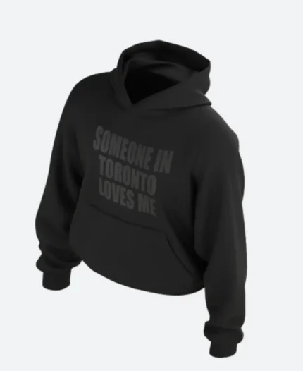 Drake Someone in Toronto Hoodie