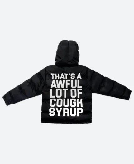 That’s A Awful Lot Of Cough Syrup Puffer Jacket