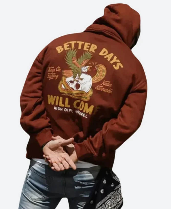 Better Days Will Come Brown Hoodie Back Image