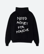 Need Money for Porsche Hoodie Back Image