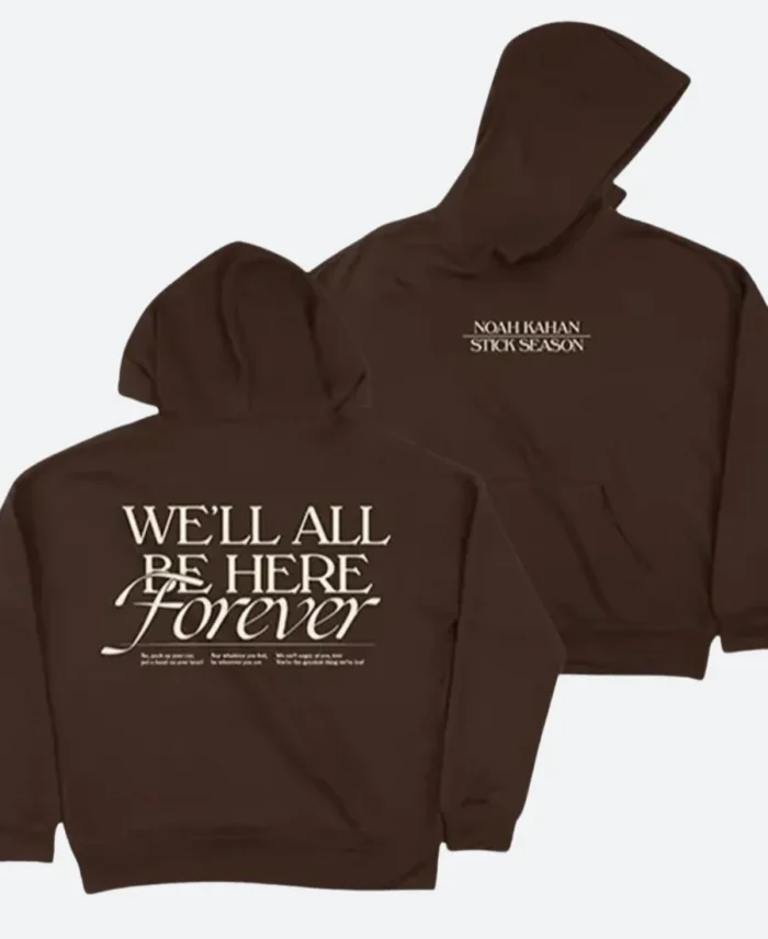 Well All Be Here Forever Hoodie Front & BAck Image