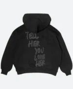 Tell Her You Love Her Sweatshirt